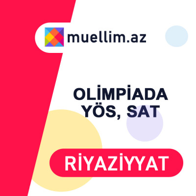 RİYAZİYYAT (OLİMPİADA, YÖS, SAT) VİDEO DƏRSLƏR